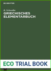 Griechisches Elementarbuch: Grundzuge des Griechischen zur Einfuhrung in das Verstandniss der aus dem Griechischen stammenden Fremdworter (German Edition)