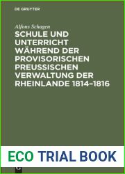 Schule und Unterricht wahrend der provisorischen preussischen Verwaltung der Rheinlande 1814-1816