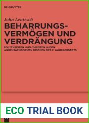 Beharrungsvermogen und Verdrangung: Polytheisten und Christen in den angelsachsischen Reichen des 7. Jahrhunderts (Erganzungsbande zum Reallexikon der … Altertumskunde, 105) (German Edition)