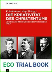 Die Kreativitat des Christentums: Von der Wahrnehmung zur Gestaltung der Welt (Troeltsch-Studien. Neue Folge 7) (German Edition)