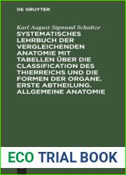 Systematisches Lehrbuch der vergleichenden Anatomie mit Tabellen uber die Classification des Thierreichs und die Formen der Organe. Erste Abtheilung. Allgemeine Anatomie (German Edition)