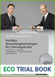 Perfekte Bewerbungsunterlagen fur Fuhrungskrafte: Anschreiben - Lebenslauf - Leistungsbilanz - Online-Bewerbung - Telefoninterview