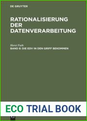 Rationalisierung der Datenverarbeitung. Band 8 Die EDV in den Griff bekommen Horst Futh