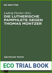 Die Lutherische Pamphlete gegen Thomas Muntzer (Deutsche Texte, 39) (German Edition)