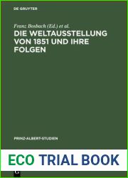 Die Weltausstellung von 1851 und ihre Folgen (Prinz-Albert-Studien, 20) (German Edition)