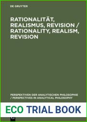Rationalitat, Realismus, Revision Rationality, Realism, Revision: Vortrage des 3. internationalen Kongresses der Gesellschaft fur Analytische … Analytical Philosophy, 23) (German Edition)