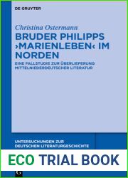 Bruder Philipps ‘marienleben| Im Norden: Eine Fallstudie Zur ?berlieferung Mittelniederdeutscher Literatur
