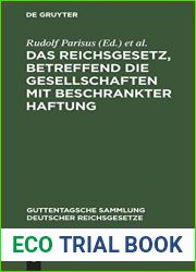 Das Reichsgesetz, betreffend die Gesellschaften mit beschrankter Haftung (Guttentagsche Sammlung deutscher Reichsgesetze, 32) (German Edition)