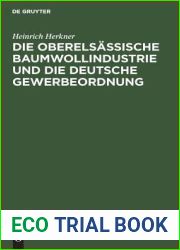 Die oberelsassische Baumwollindustrie und die deutsche Gewerbeordnung: Eine Erwiderung an meine Gegner (German Edition)