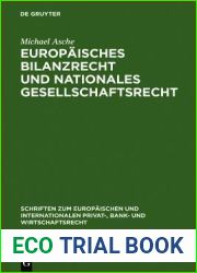 Europaisches Bilanzrecht und nationales Gesellschaftsrecht: Wechselwirkungen und Spannungsverhaltnisse, dargestellt am Beispiel der Einbeziehung der … und Wirtschaftsrecht, 18) (German Edition)