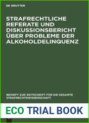 Strafrechtliche Referate und Diskussionsbericht uber Probleme der Alkoholdelinquenz: Beitrage zum VI. Deutsch-jugoslawischen Juristentreffen in Koln … Strafrechtswissenschaft) (German Edition)