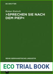 and gt;Sprechen Sie nach dem Piep and lt;: Kommunikation uber Anrufbeantworter. Eine gesprachsanalytische Untersuchung (Reihe Germanistische Linguistik, 260) (German Edition)
