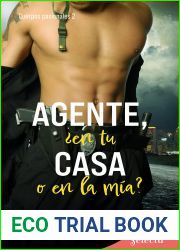 Agente, ?en tu casa o en la mia? (Cuerpos pasionales 2) (Spanish Edition)
