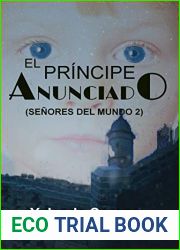 El Principe Anunciado (Senores Del Mundo 2): Sigue las aventuras llenas de magia y fantasia en el segundo libro de la saga.