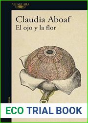 El ojo y la flor (Spanish Edition)