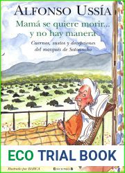 Mama se quiere morir y no hay manera (Memorias del marques de Sotoancho, #8)