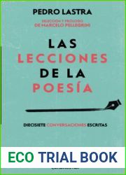 Las lecciones de la poesia: Diecisiete conversaciones escritas (Spanish Edition)