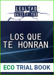Los que te honran (Lealtad y Deslealtad)