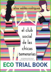 El Club Social de las Chicas Temerarias by Alisa Valdes-Rodriguez (2003-05-02)