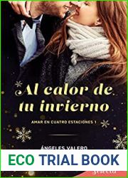 Al calor de tu invierno (Amar en Cuatro Estaciones, #1)