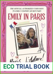 Emily in Paris: Paris, J|Adore!: The Official Authorized Companion to Emily|s Secret Paris