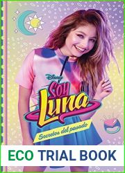 Soy Luna 10. Secretos del pasado (Disney) (Spanish Edition)