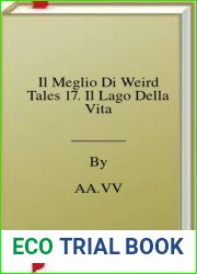 Il Meglio Di Weird Tales 17. Il Lago Della Vita