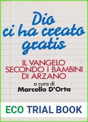 Dio ci ha creato gratis: Il Vangelo secondo i bambini di Arzano
