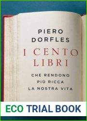 I cento libri che rendono piu ricca la nostra vita
