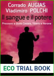 Il sangue e il potere: Processo a Giulio Cesare, Tiberio e Nerone