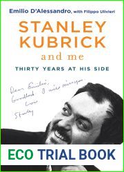 Stanley Kubrick and Me: Thirty Years at His Side