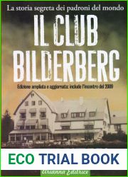 Il Club Bilderberg: La storia segreta dei padroni del mondo