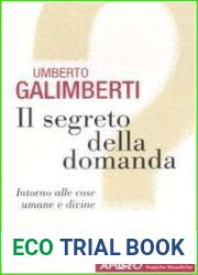Il segreto della domanda: Intorno alle cose umane e divine