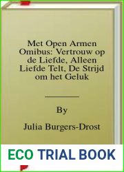 Met Open Armen Omibus: Vertrouw op de Liefde, Alleen Liefde Telt, De Strijd om het Geluk