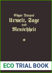 Urwelt, Sage und Menschheit: Eine naturhistorisch-metaphysische Studie (German Edition)