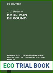 Karl von Burgund: Ein Trauerspiel (Nach Aeschylus) (Deutsche Literaturdenkmale des 18. und 19. Jahrhunderts in Neudr., 9) (German Edition)