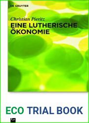 Eine lutherische Okonomie (Praktische Theologie im Wissenschaftsdiskurs 27) (German Edition)
