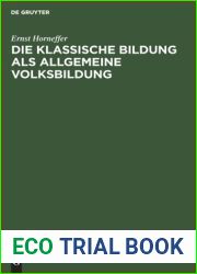 Die klassische Bildung als allgemeine Volksbildung: Vortrag gehalten au der 55. Versammlung deutscher Philologen und Schulmanner im Erlangen (German Edition)