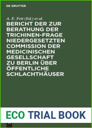 Bericht der zur Berathung der Trichinen-Frage niedergesetzten Commission der Medicinischen Gesellschaft zu Berlin uber Offentliche Schlachthauser (German Edition)