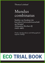 Mundus combinatus: Studien zur Struktur der barocken Universalwissenschaft am Beispiel Athanasius Kirchers SJ (1602-1680) (German Edition)