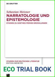 Narratologie Und Epistemologie: Studien Zu Goethes Fr?hen Erz?hlungen
