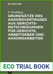 Grundsatze des Akkordvertrages aus Gerichts-Entscheidungen fur Gerichte, Arbeitgeber und Akkordarbeiter