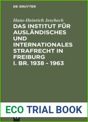 Das Institut fur Auslandisches und Internationales Strafrecht in Freiburg i. Br. 1938 - 1963