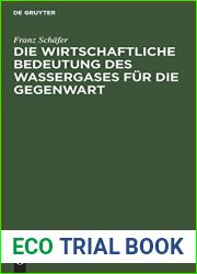Die wirtschaftliche Bedeutung des Wassergases fur die Gegenwart (German Edition)