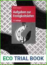 Aufgaben zur Festigkeitslehre. 333 Aufgaben mit Losungen.