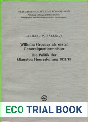 Wilhelm Groener als Erster Generalquartiermeister: Die Politik der Obersten Heeresleitung 1918 19