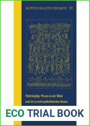 Mehrkopfige Wesen in Der Bibel Und Im Syrisch-palastinischen Raum (Agypten Und Altes Testament, 115) (German Edition)