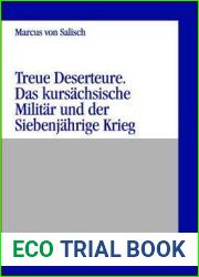 Treue Deserteure: Das kursachsische Militar und der Siebenjahrige Krieg (Militargeschichtliche Studien, 41) (German Edition)