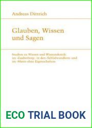 Glauben, Wissen und Sagen: Studien zu Wissen und Wissenskritik im ‘Zauberberg|, in den ‘Schlafwandlern| und im ‘Mann ohne Eigenschaften| (Studien zur deutschen Literatur, 188) (Germa