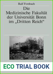 Die Medizinische Fakultat der Universitat Bonn im and quot;Dritten Reich and quot; (German Edition)